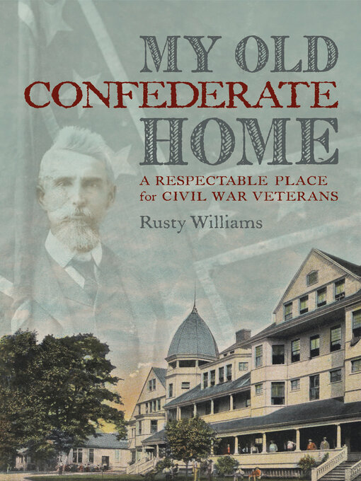 Title details for My Old Confederate Home by Rusty Williams - Available